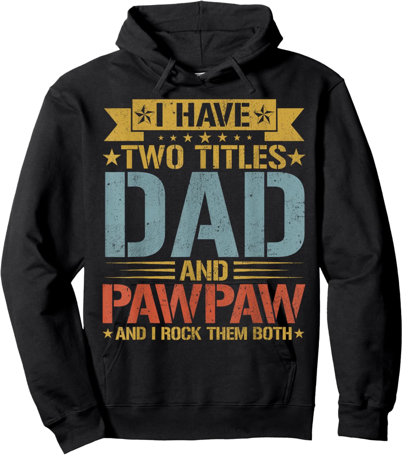 I Have Two Titles Dad And Pawpaw Father's Day Grandpa Hoodie - Hoodie | Black