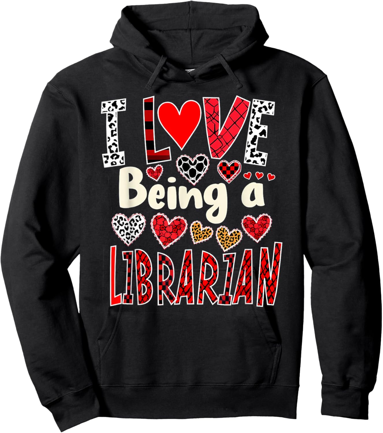 Funny I Love Being a Librarian Valentine’s Day Hoodie - Hoodie | Black