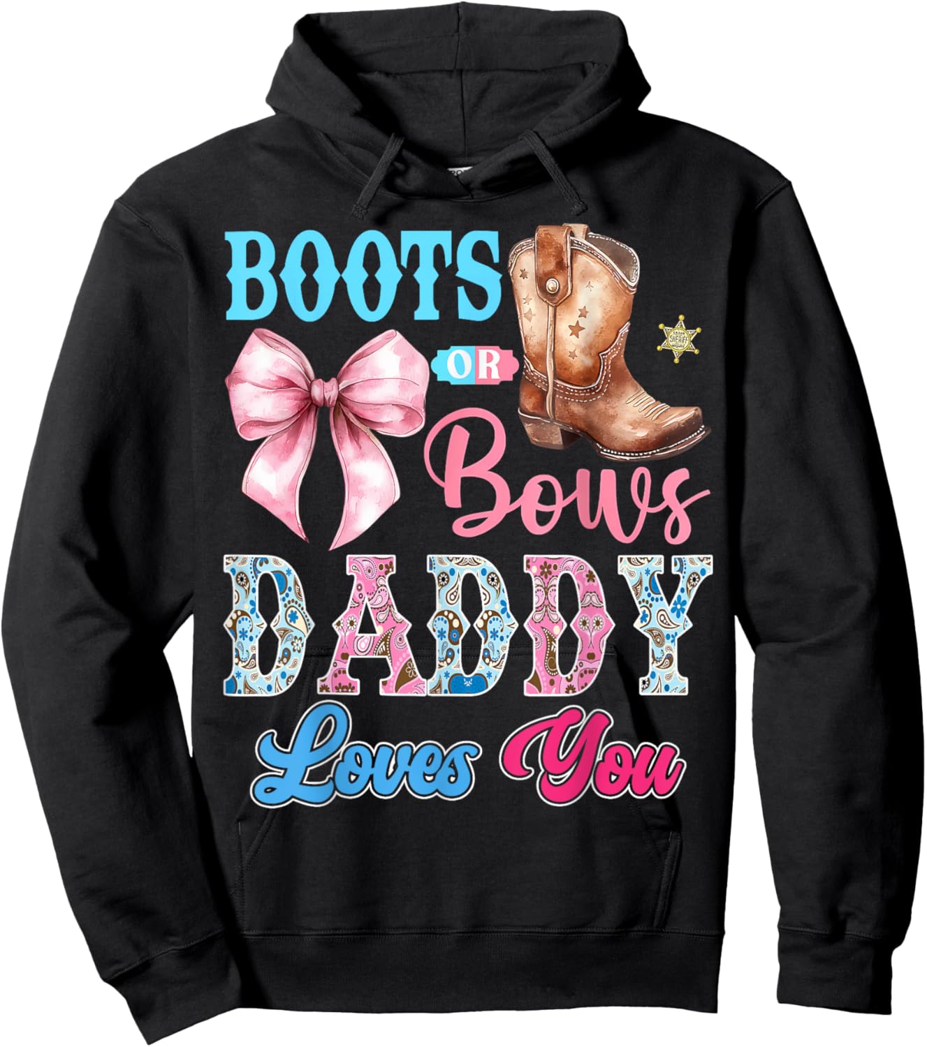 Boots or Bows Daddy Loves You Gender Reveal Party Hoodie - Hoodie | Black