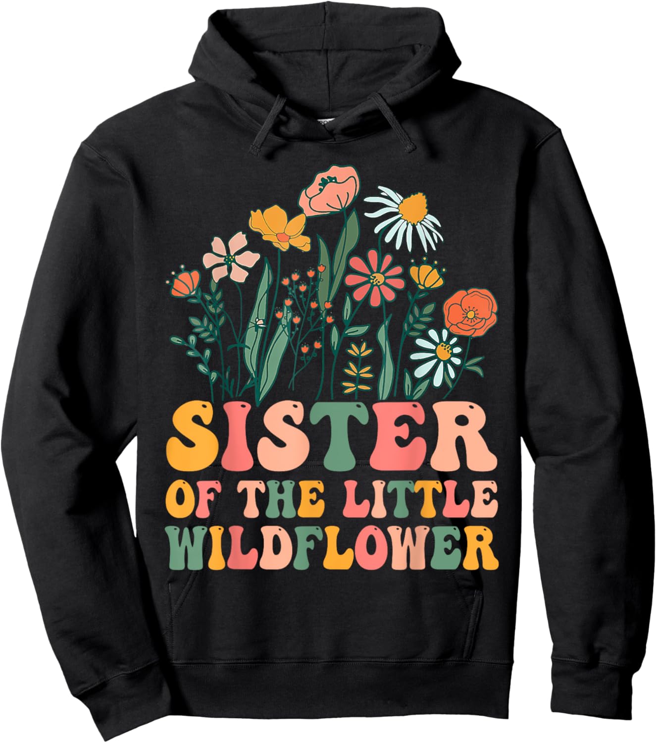 Sister Of The Little Wildflower Birthday Party Baby Shower Hoodie - Hoodie | Black