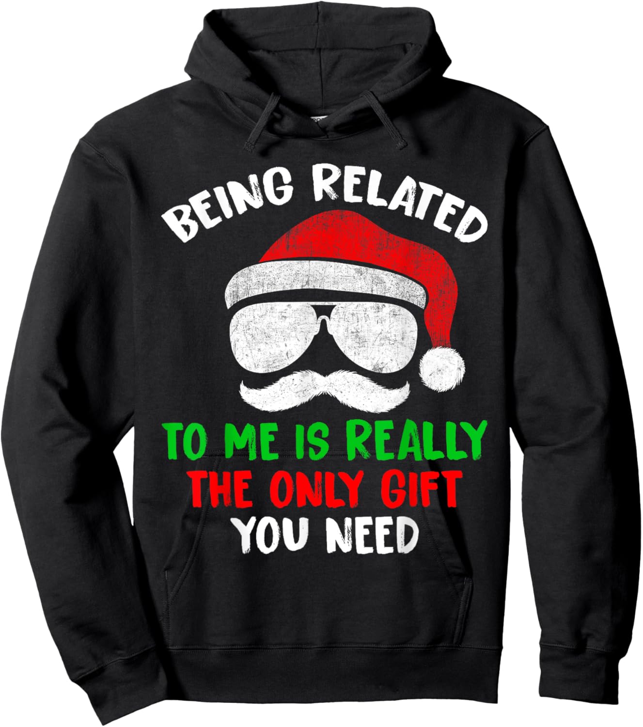 Being Related To Me Is Really The Only Gift You Need Funny Hoodie - Hoodie | Black