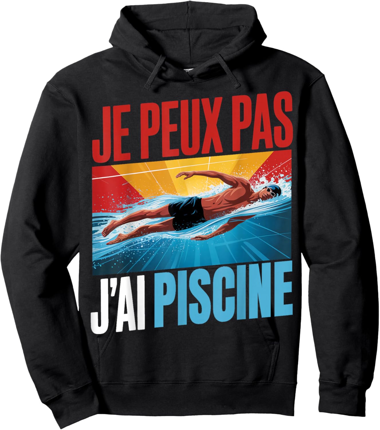 Je Peux Pas J'Ai Piscine Humour Hoodie - Hoodie | Black