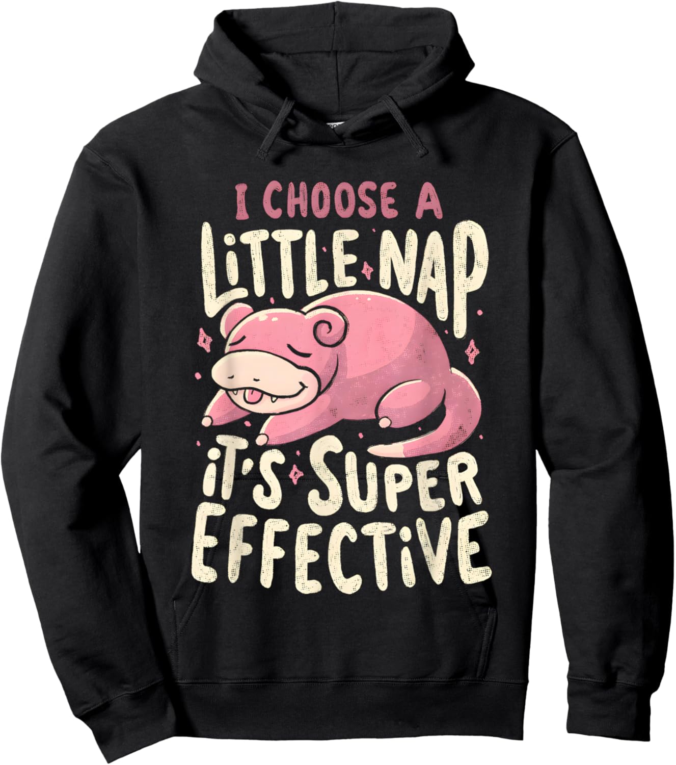 Slowpoke I Choose A Little Nap It's Super Effective Hoodie - Hoodie | Black