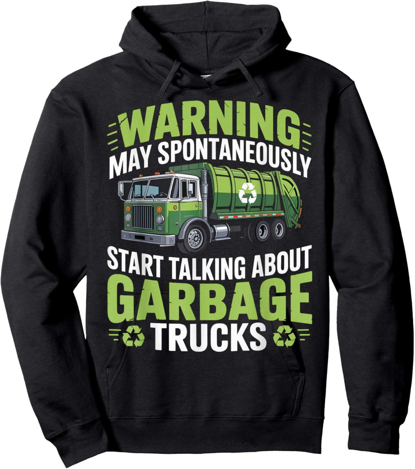 Warning May Spontaneously Start Talking About Garbage Trucks Hoodie - Hoodie | Black
