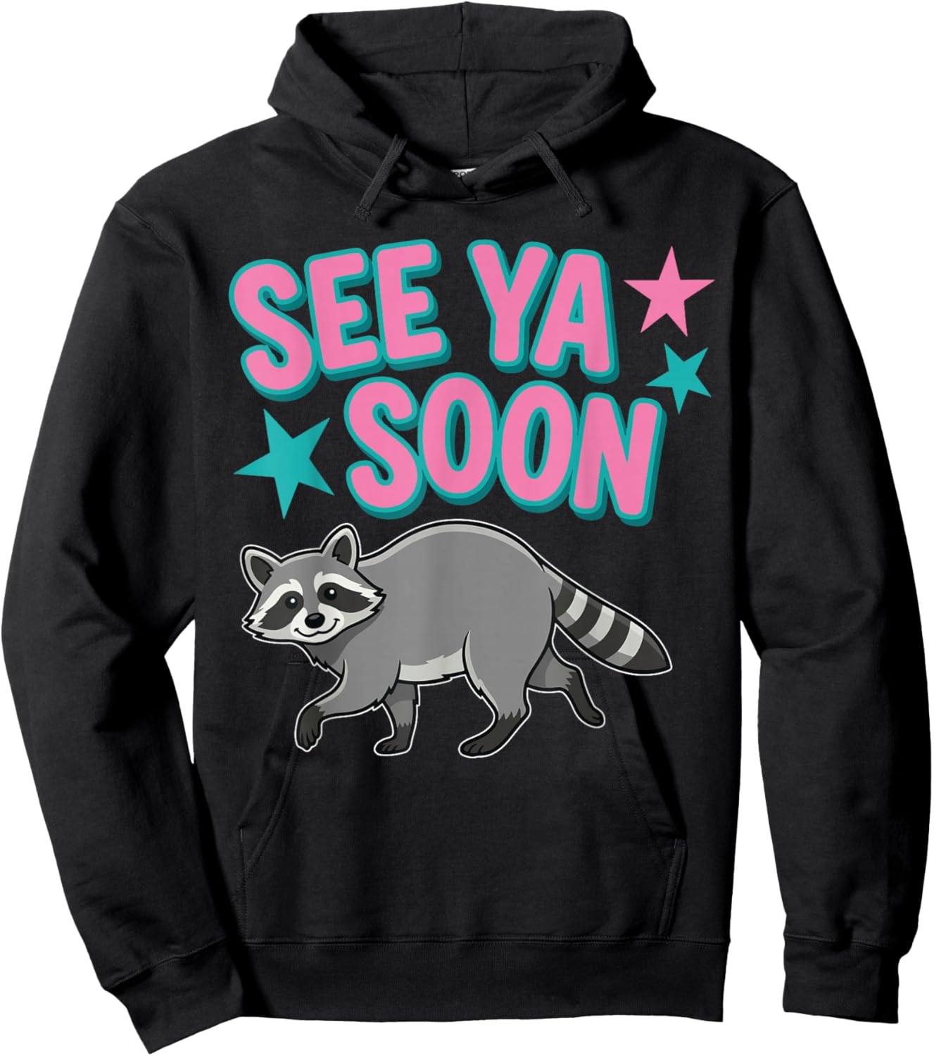 See Ya Soon Racoon Hoodie - Hoodie | Black