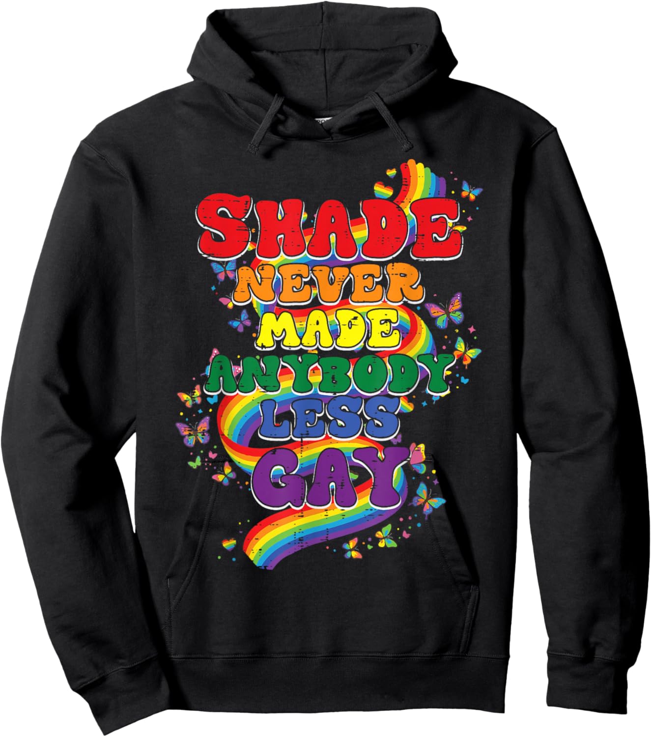 Shade Never Made Anybody Less Gay Funny LGBT Pride Men Women Hoodie - Hoodie | Black