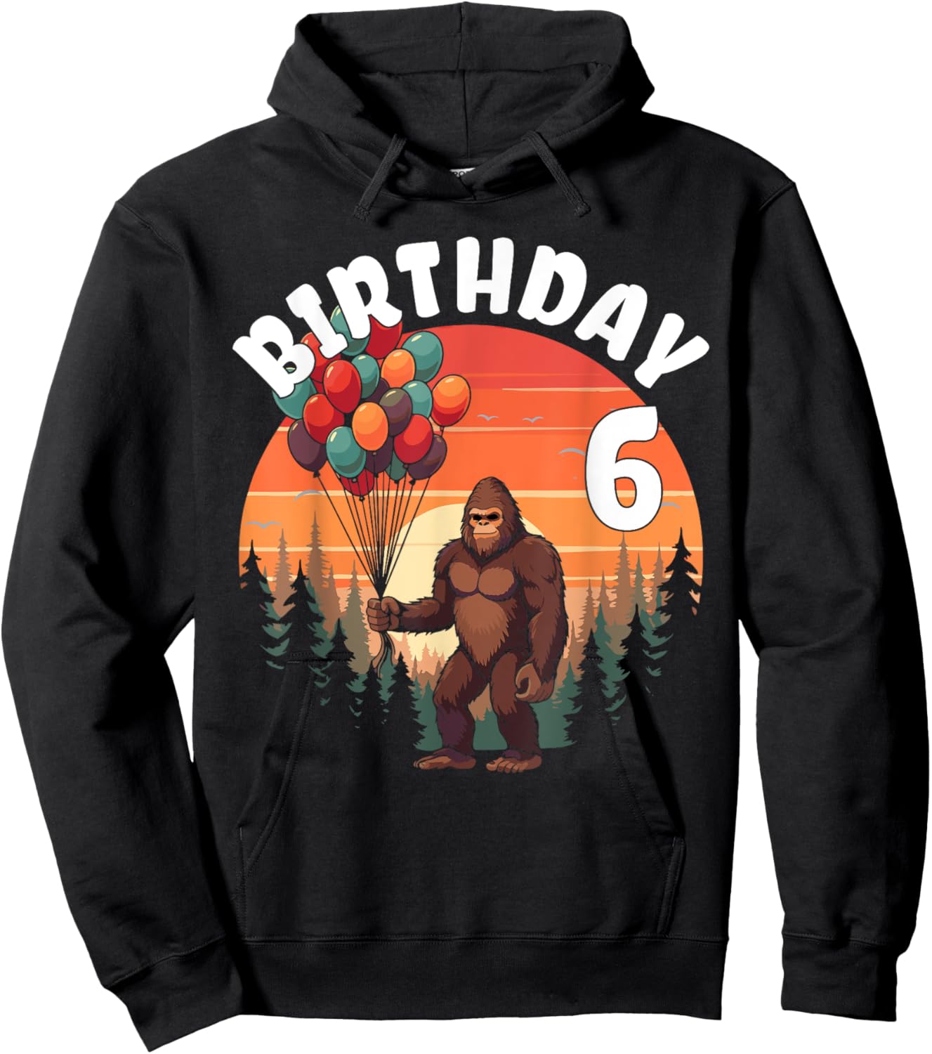 6 Years Old Bigfoot Birthday Party Celebration Balloons Fun Hoodie - Hoodie | Black