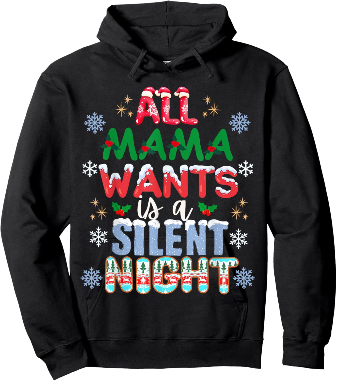All Mama Wants Is A Silent Night Funny Mom Christmas Hoodie - Hoodie | Black