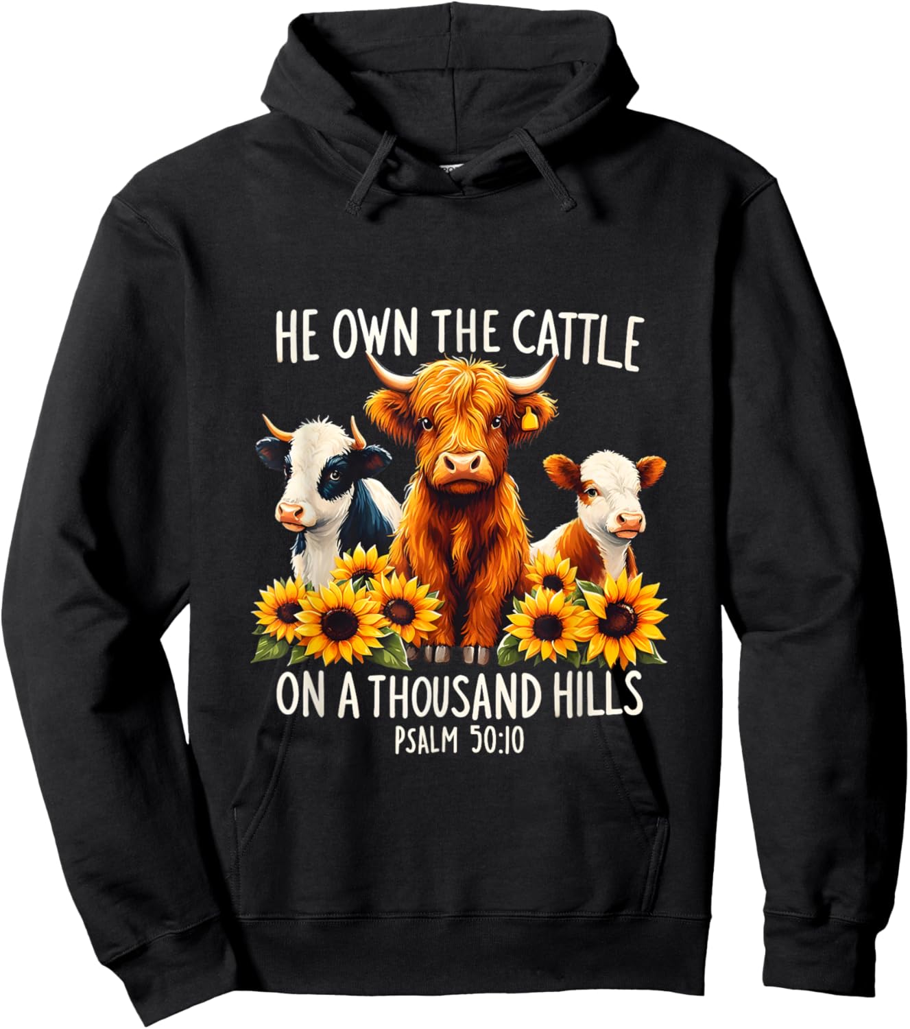 Bible Highland Cow He Own The Cattle On A Thousand Hills Hoodie - Hoodie | Black