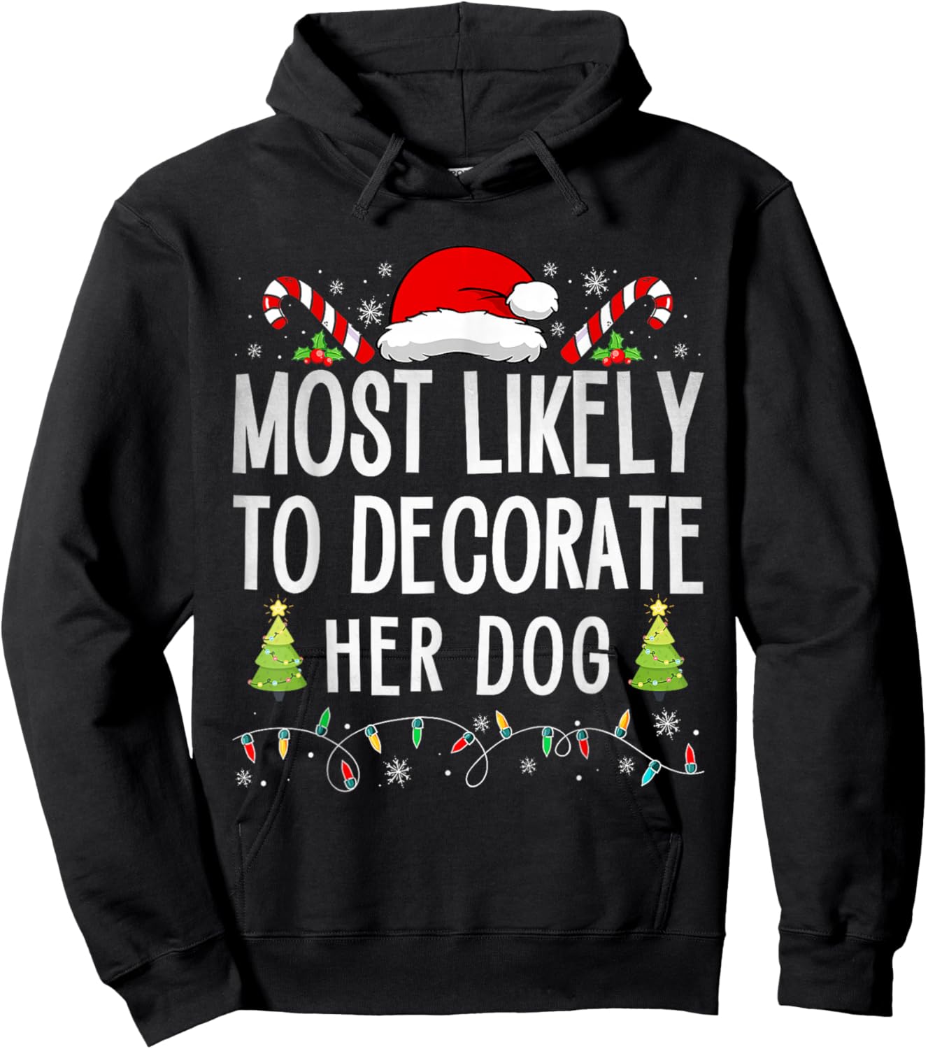 Most Likely To Decorate Her Dog Family Christmas Pajamas Hoodie - Hoodie | Black