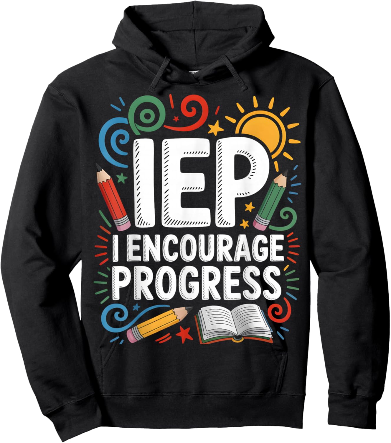 IEP I Encourage Progress - SPED Teacher Hoodie - Hoodie | Black