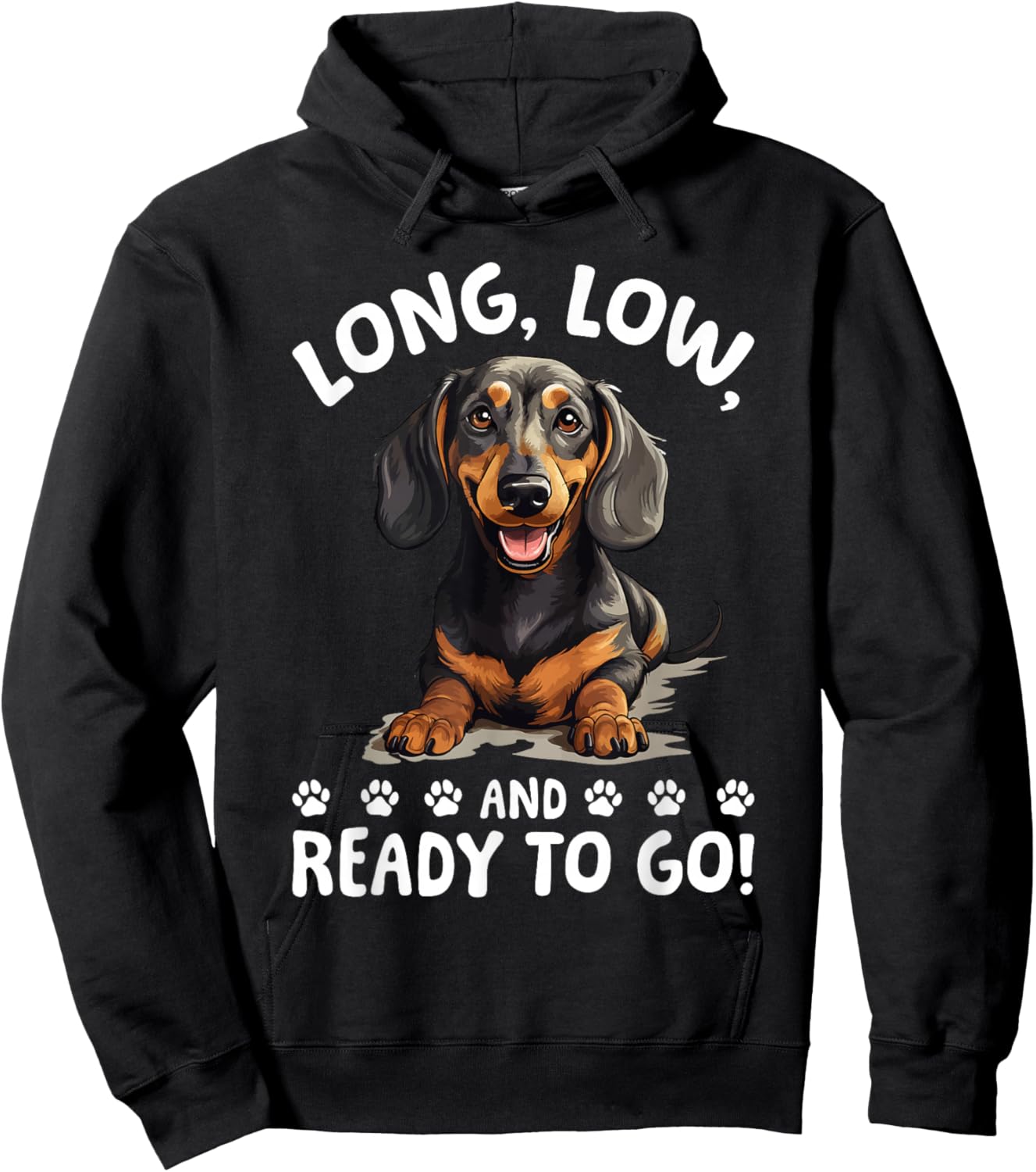 Funny Dachshund Doxie Wiener Animal Long, low, and ready to Hoodie - Hoodie | Black