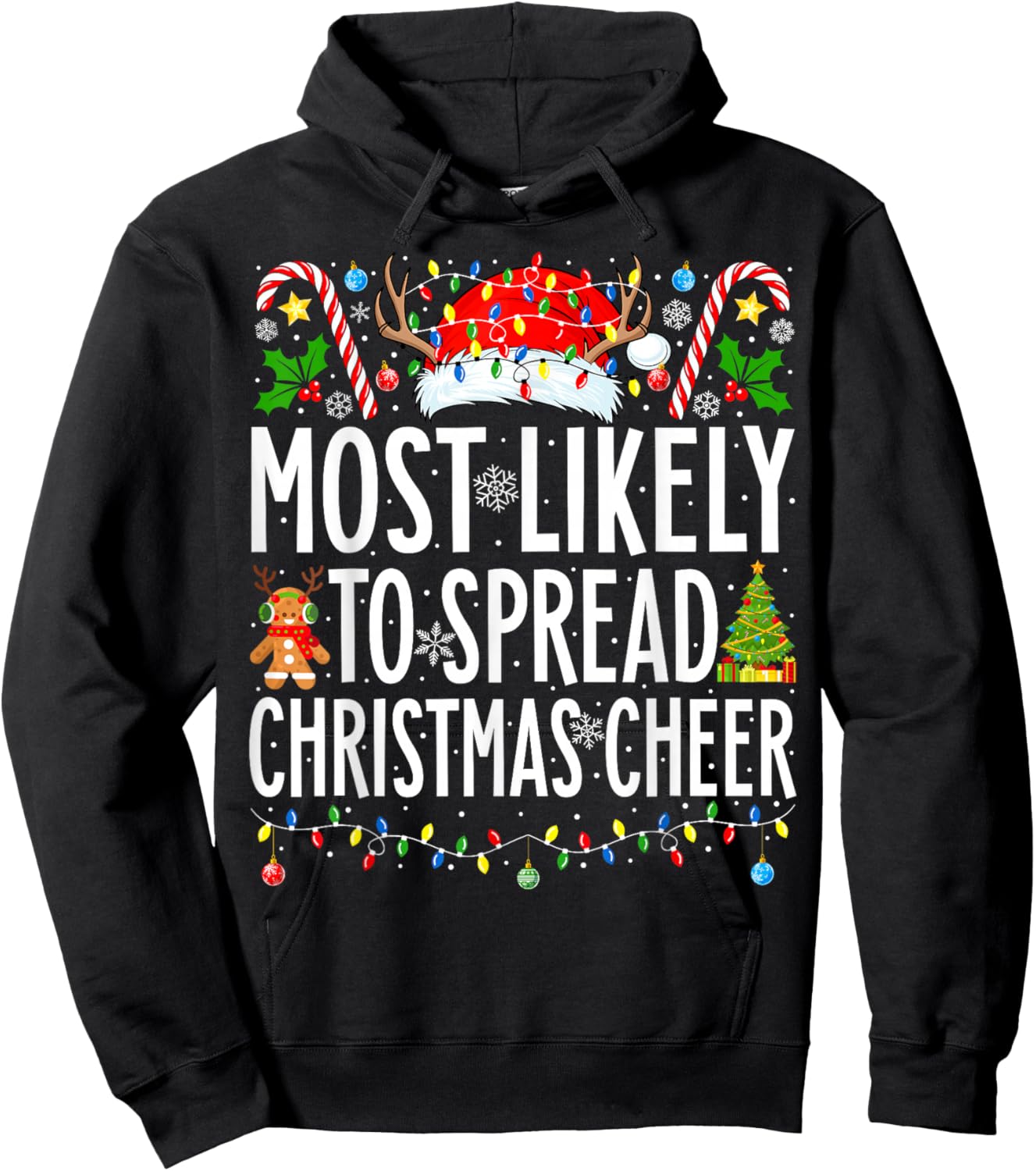 Most Likely To Spread Christmas Cheer Xmas Family Christmas Hoodie - Hoodie | Black