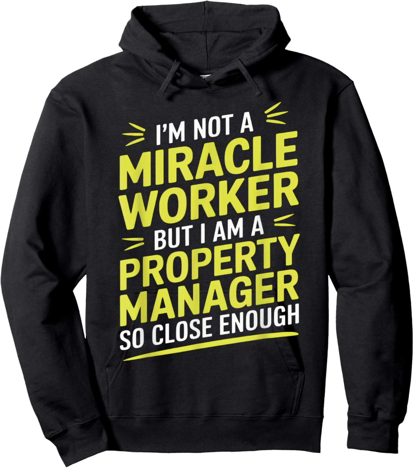 I'm Not A Miracle Worker But I Am A Property Manager Hoodie - Hoodie | Black