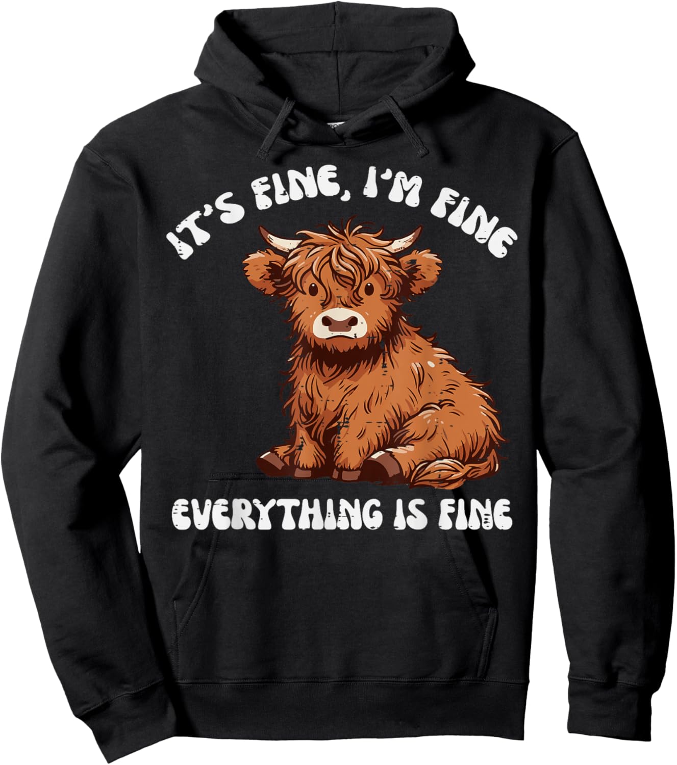 Im Fine Everything Fine Highland Cow Funny Saying Women Men Hoodie - Hoodie | Black