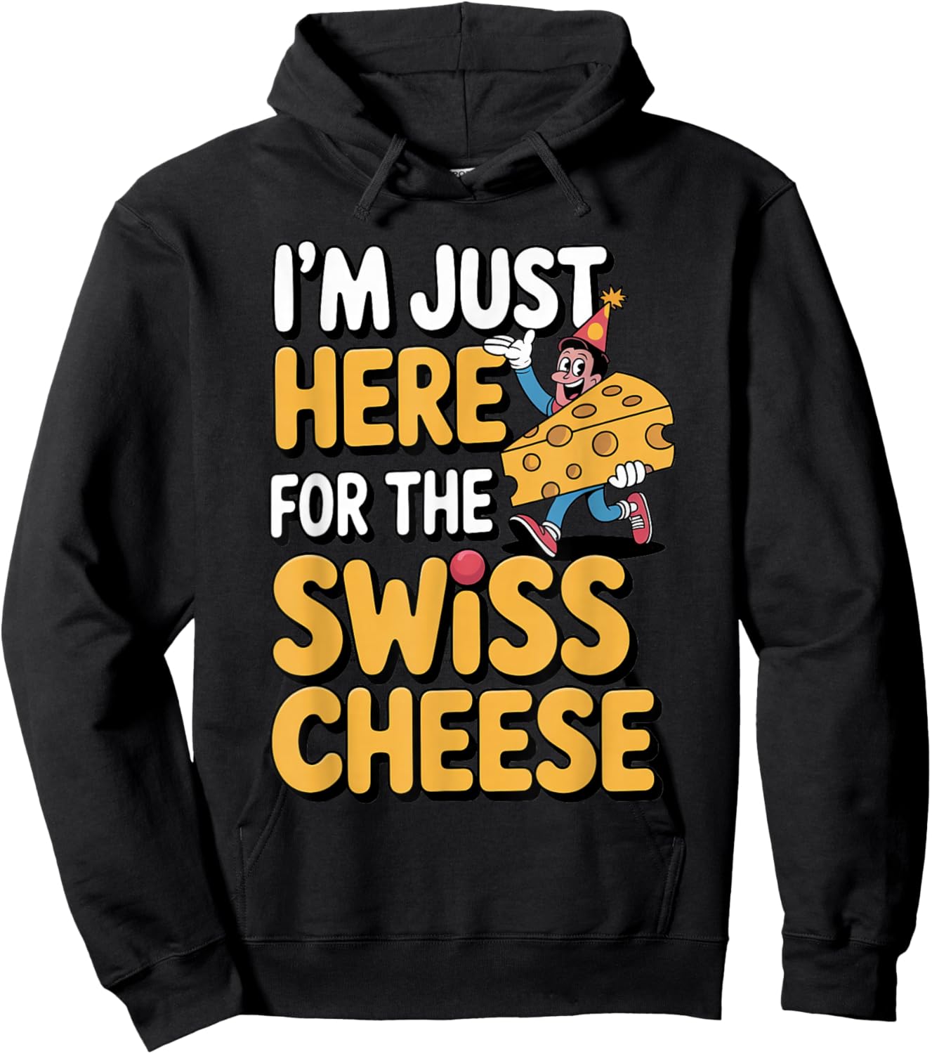 Just Here for Swiss Cheese Funny Foodie Design Hoodie - Hoodie | Black