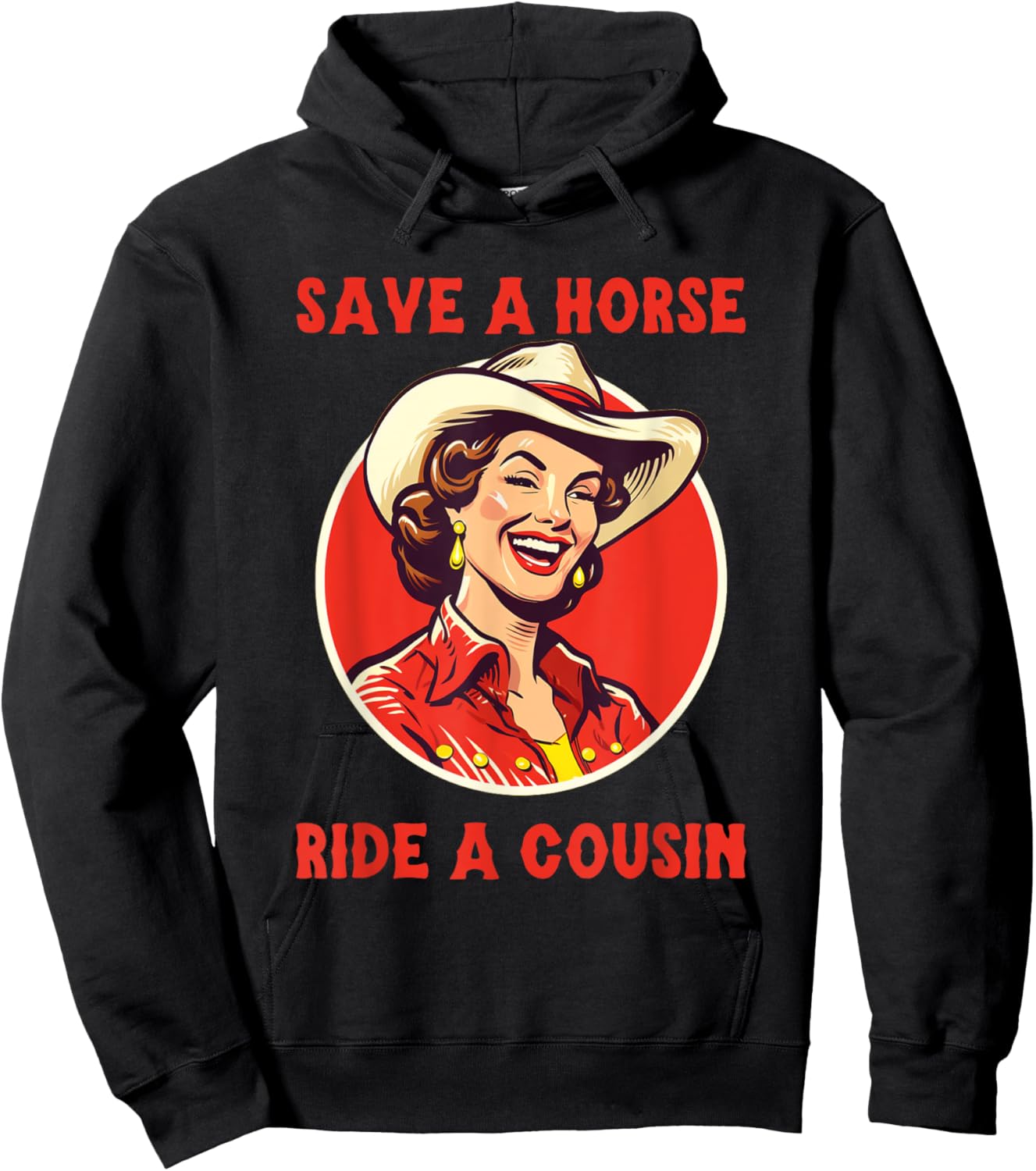 Save a Horse Ride A Cousin Hoodie - Hoodie | Black