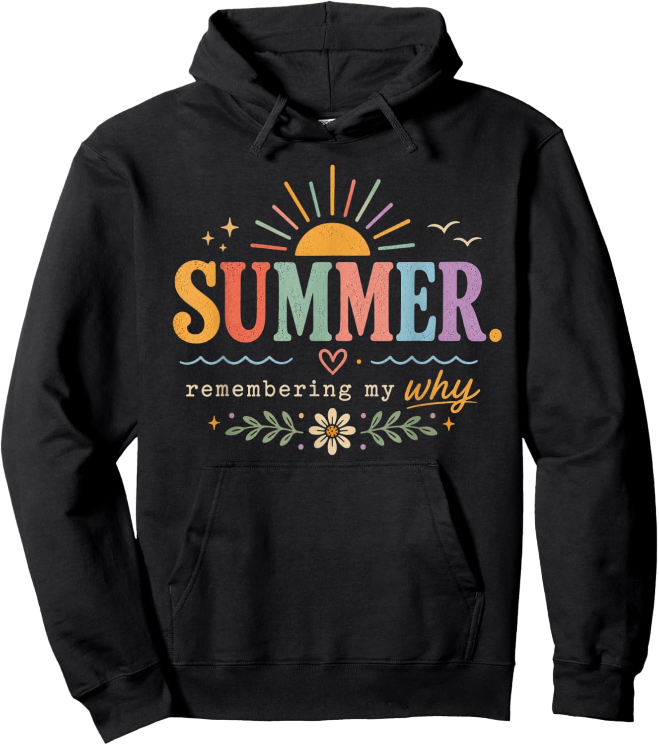 Summer Remembering My Why Retro Teacher Summer Break Hoodie - Hoodie | Black