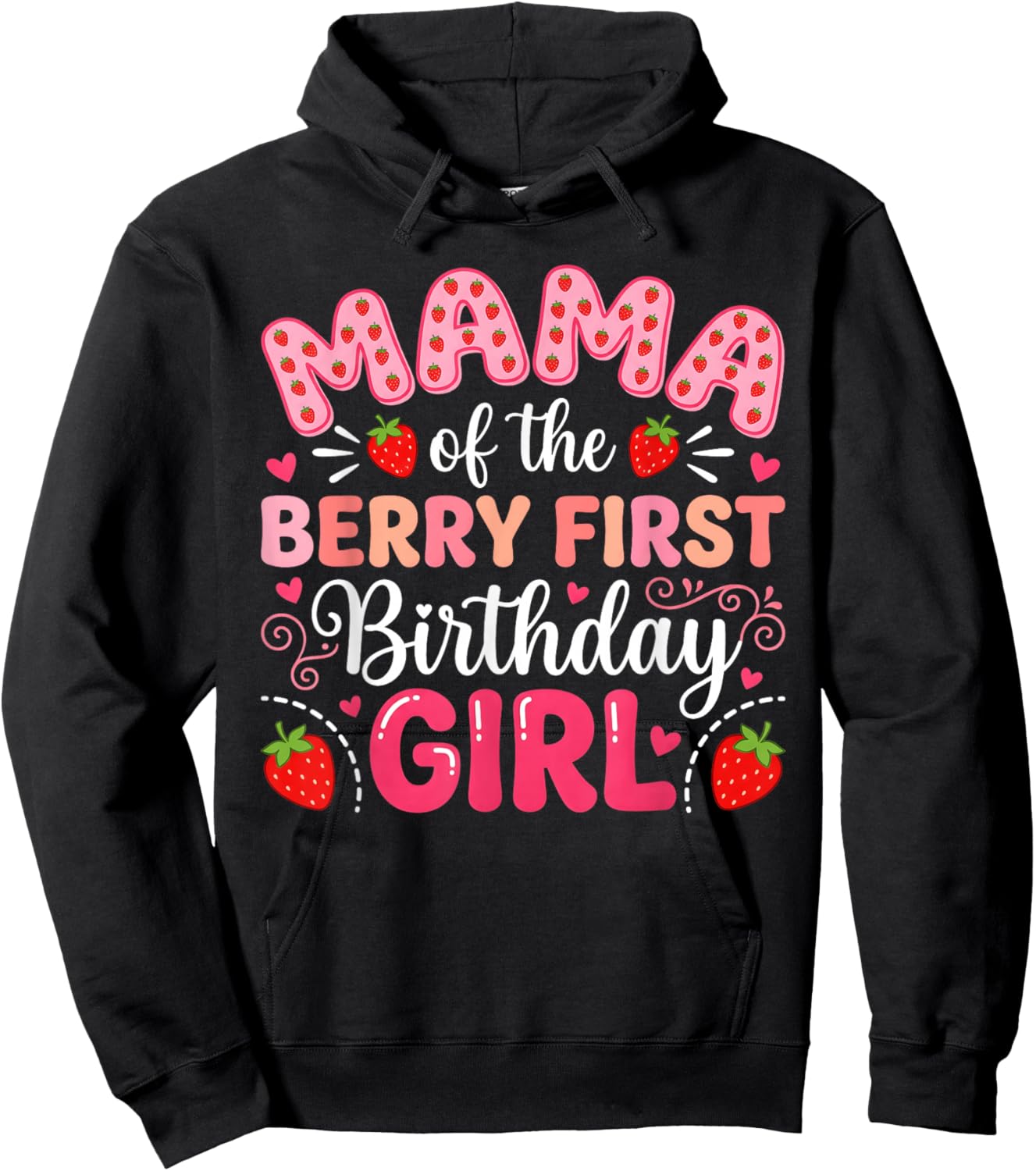 Mama of The Berry Sweet One 1st Birthday Strawberry Hoodie - Hoodie | Black