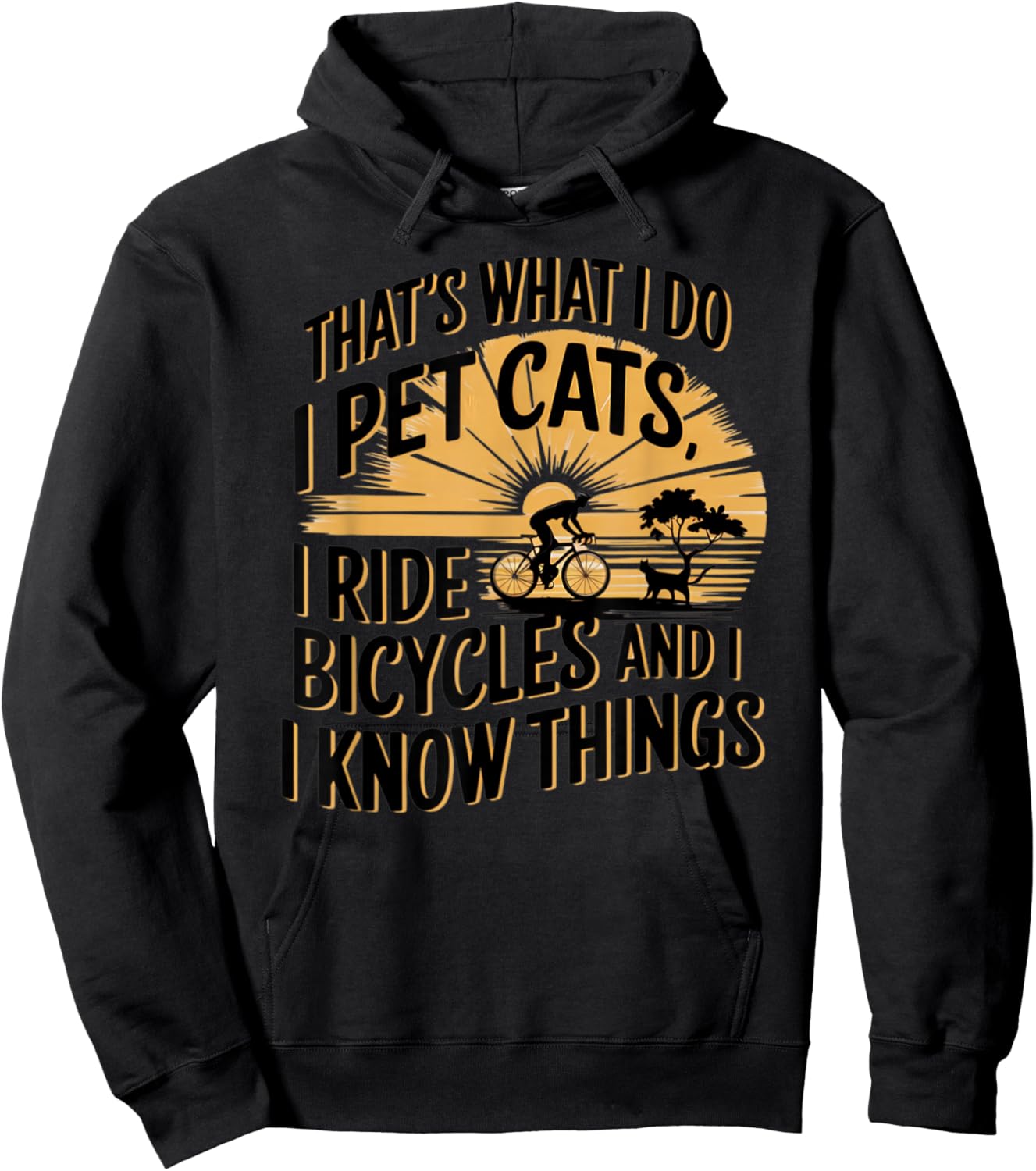 That's What I Do I Pet Cats I Ride Bicycles Funny Cycling - -Adult, Blue, Small, Short Sleeve, Classic Fit, Polyester 100%, Cycling Hoodie - Hoodie | Black