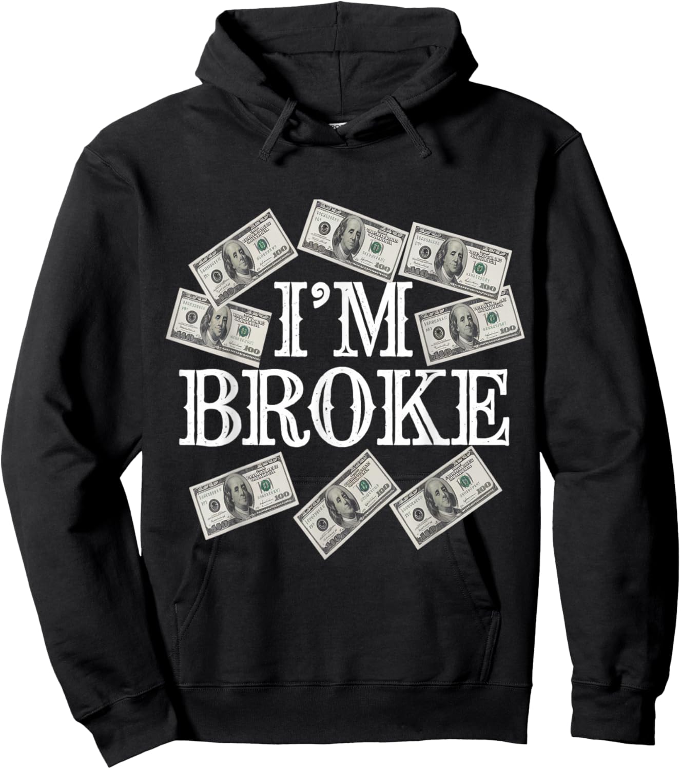 I'm Broke Meaning Funny Saying Who Has No Money I'm Broke Hoodie - Hoodie | Black
