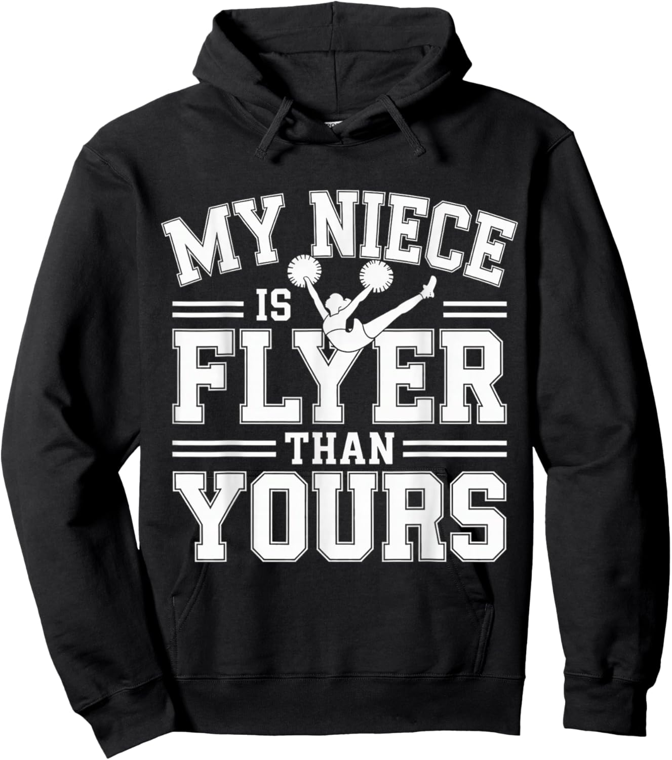 My Niece is Flyer Than Yours Aunt Cheerleader Support Hoodie - Hoodie | Black