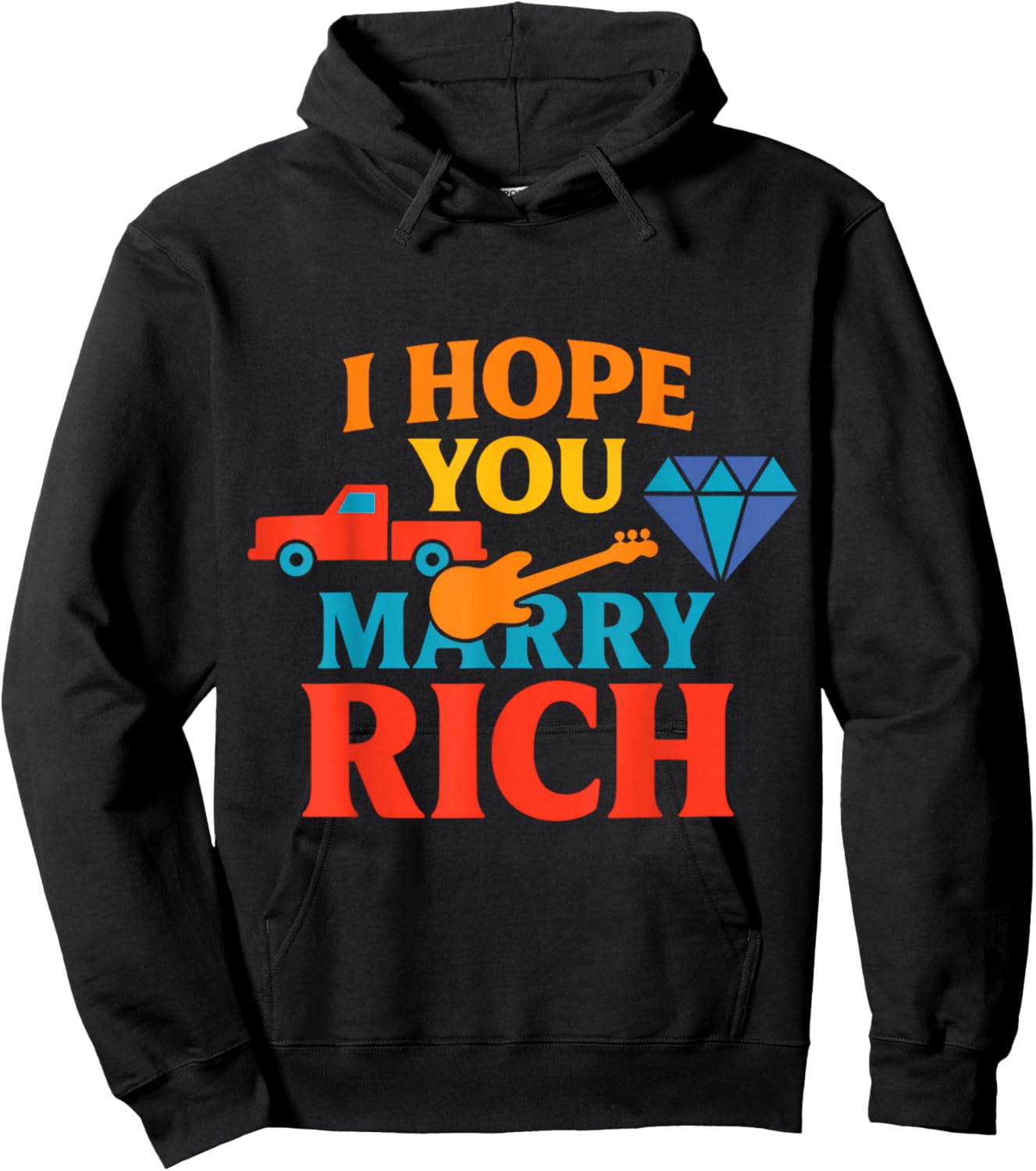 I Hope You Marry Rich Hoodie - Hoodie | Black