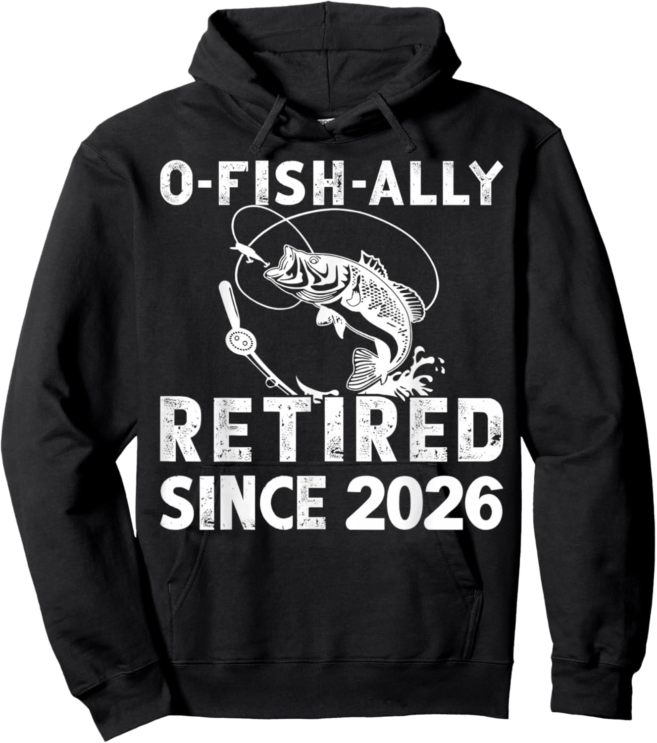 O-Fish-Ally Retired Since 2026 Funny Fishing Retirement Fish Hoodie - Hoodie | Black