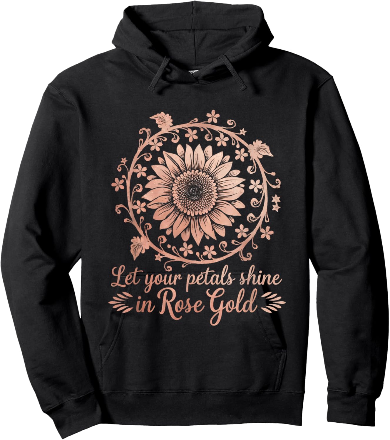 Bohemian Floral Let Petals Shine Rose-Gold Sunflower Art Hoodie - Hoodie | Black