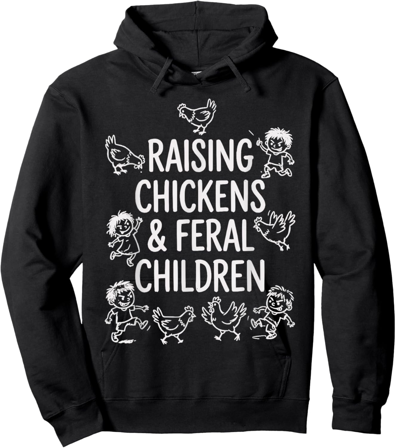 Funny Mom Quote Humor Raising Chickens and Feral Children Hoodie - Hoodie | Black