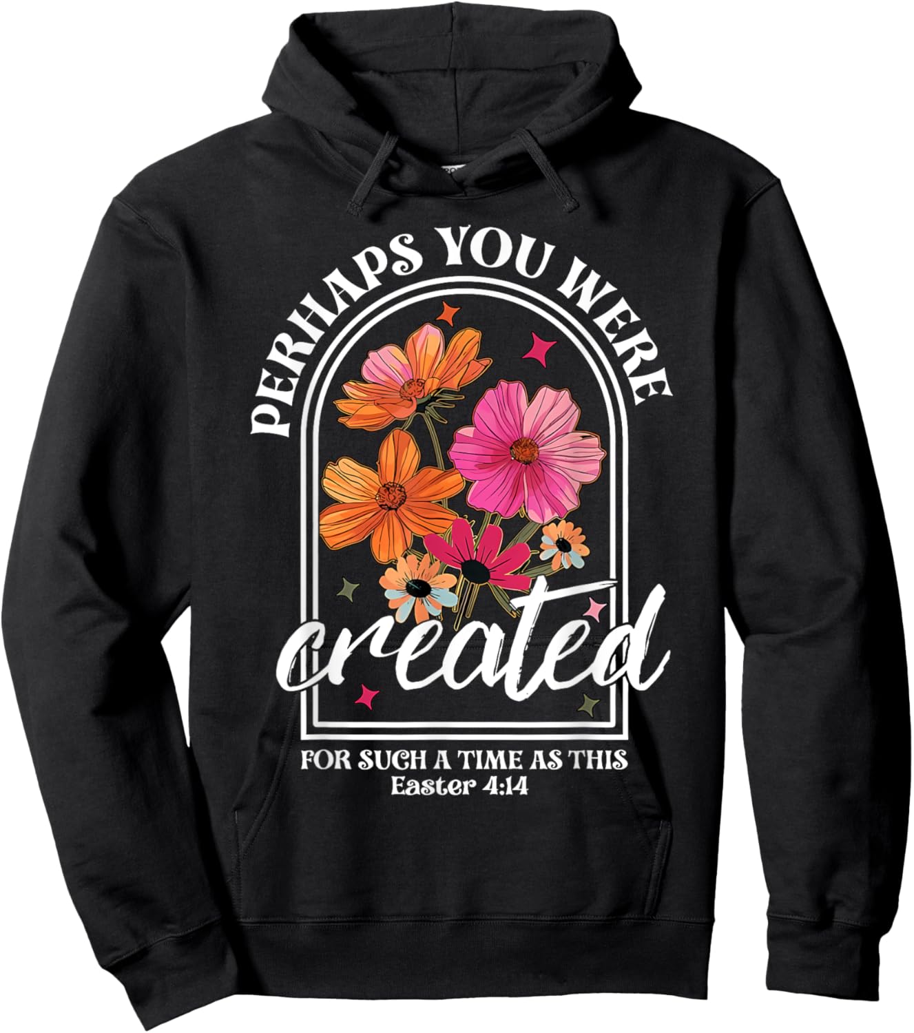 Perhaps You Were Created For Such A Time As This Christian Hoodie - Hoodie | Black