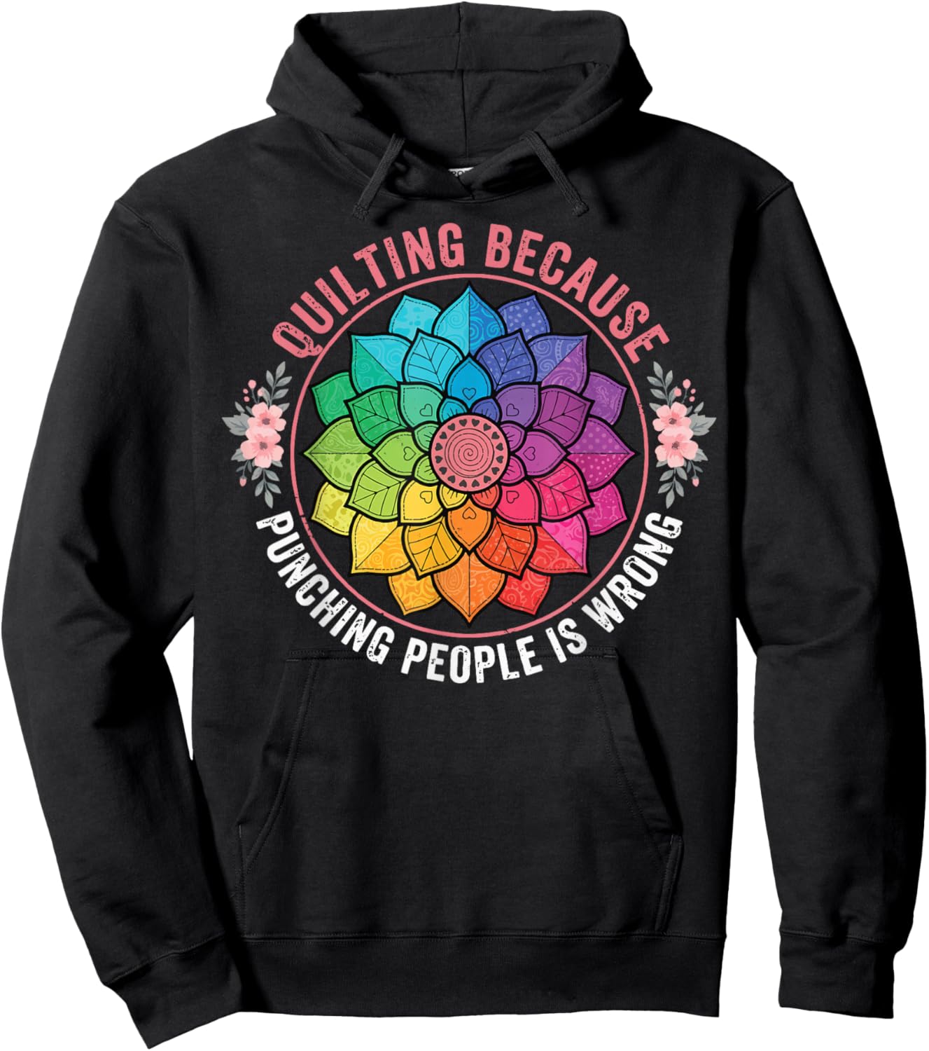 Quilting Because Punching People is Wrong Hoodie - Hoodie | Black