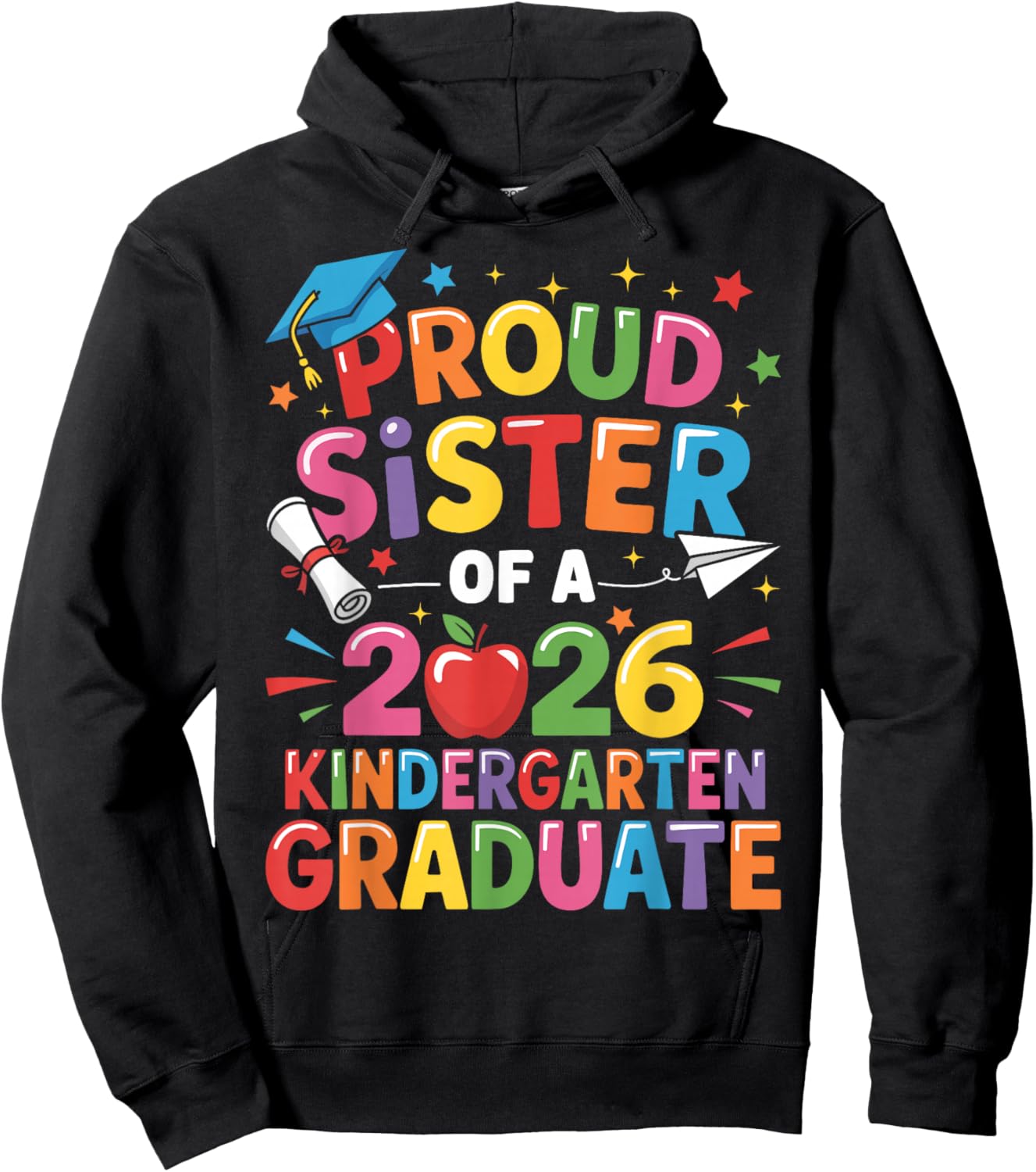 Graduation Proud Sister of 2026 Kindergarten Graduate Hoodie - Hoodie | Black
