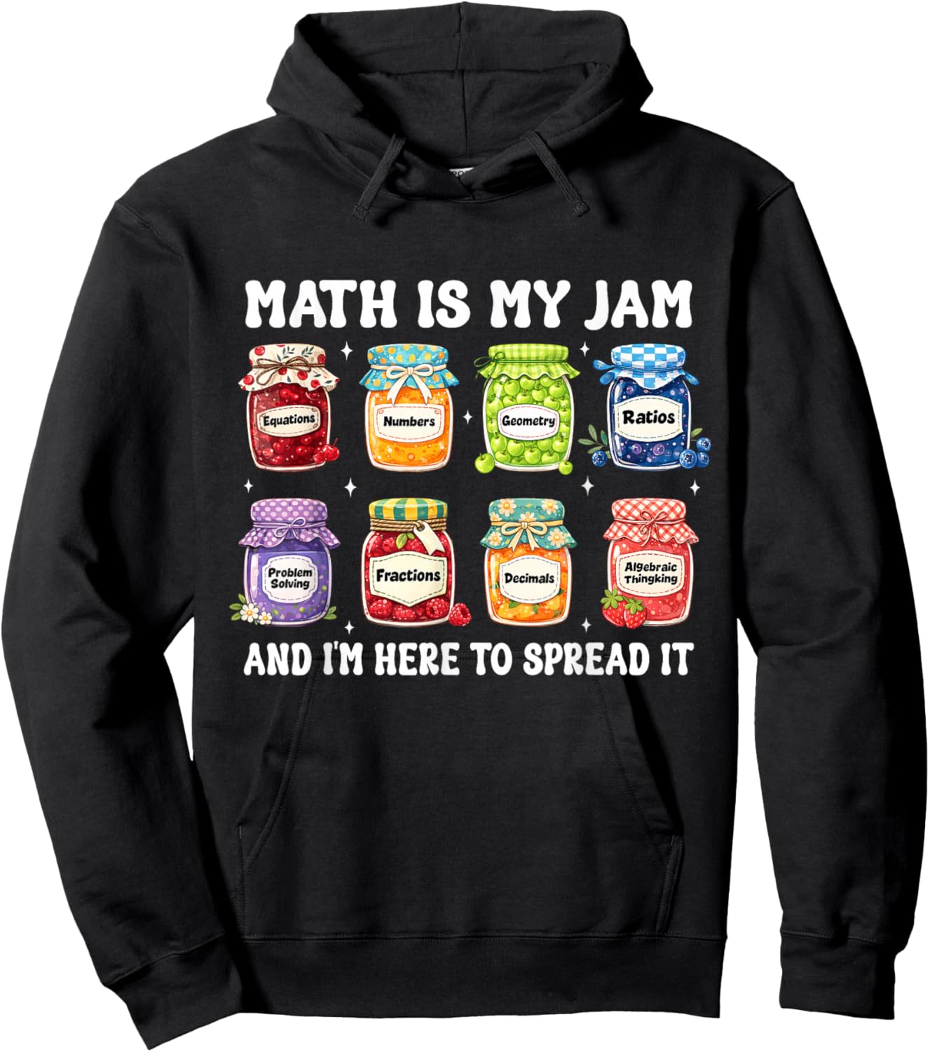 Math is My Jam and Im Here to Spread It Funny Math Teacher Hoodie - Hoodie | Black