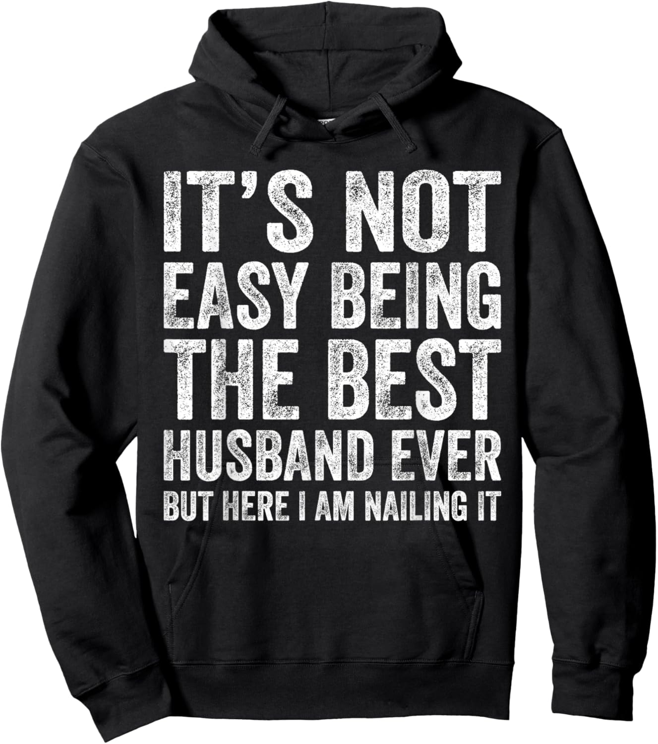 It's Not Easy Being The Best Husband Ever Funny Husband Hoodie - Hoodie | Black
