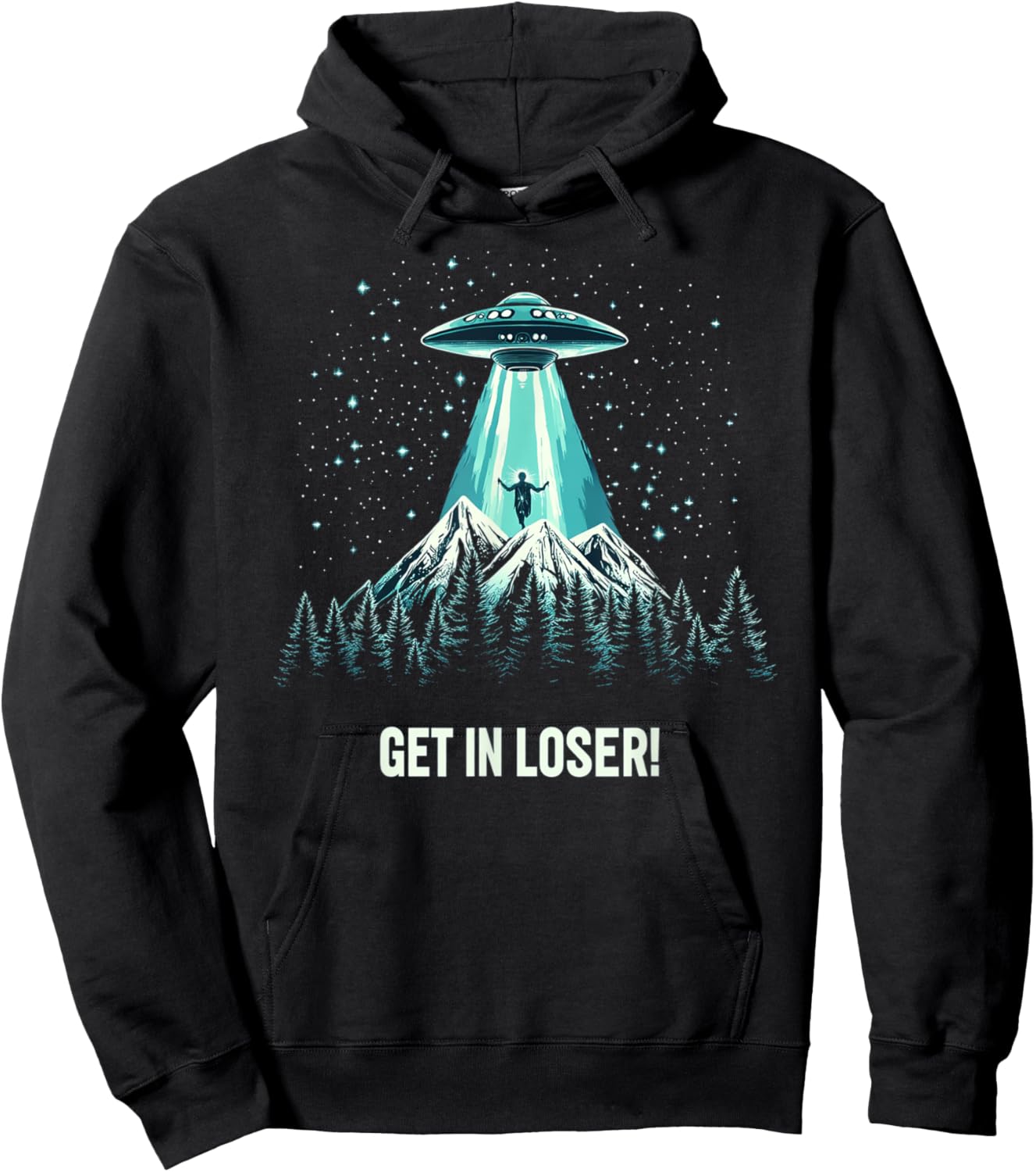 Alien UFO Funny Get In Loser Hoodie - Hoodie | Black