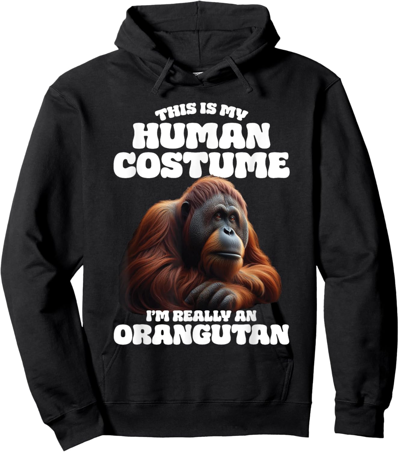 This Is My Human Costume I'm Really An Orangutan Hoodie - Hoodie | Black