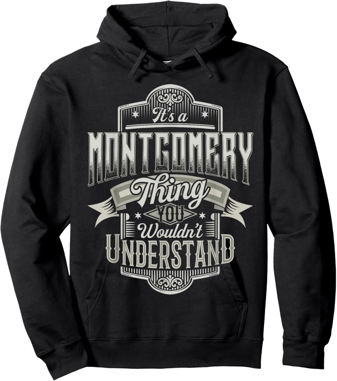 It's A MONTGOMERY Thing You Wouldn't Understand Name Funny Hoodie - Hoodie | Black