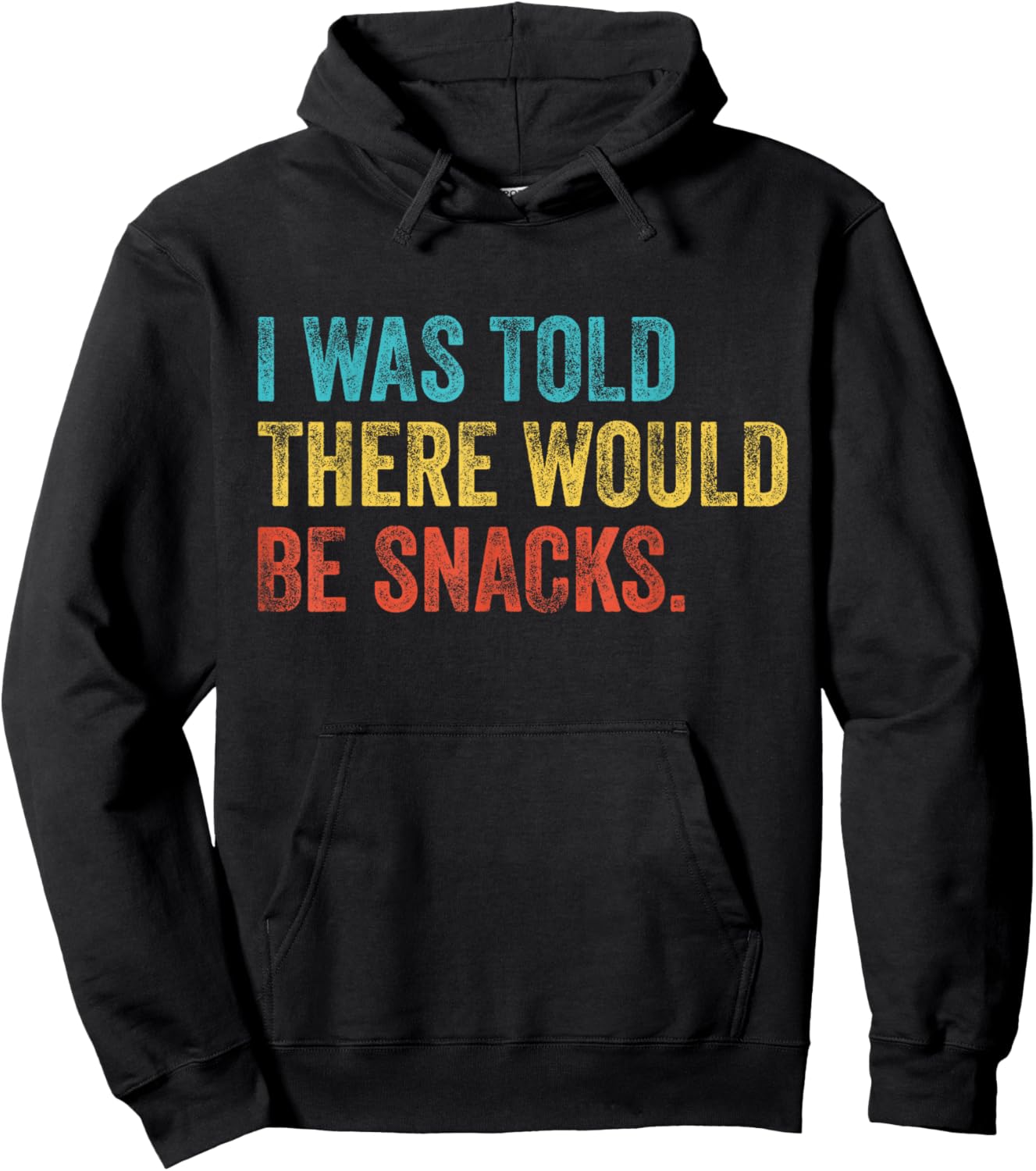 I was Told There Would Be Snacks Hoodie - Hoodie | Black