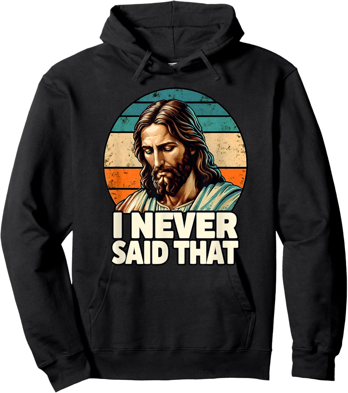 I Never Said That Jesus Meme Funny Christian God Religious Hoodie - Hoodie | Black