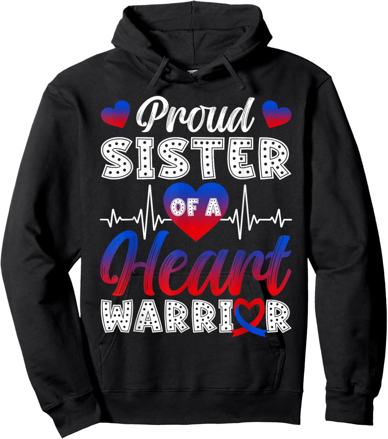 Proud Sister of A Heart Warrior CHD Awareness Month Hoodie - Hoodie | Black