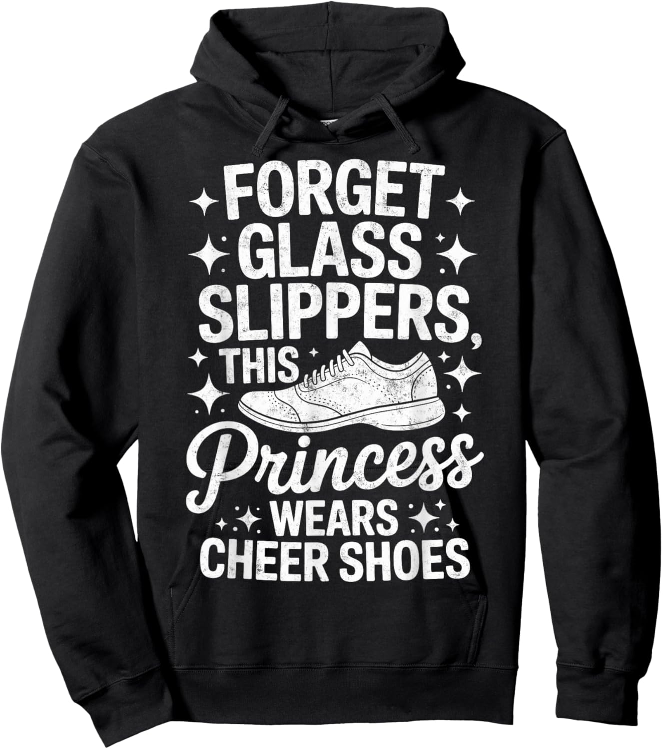 Forget Glass Slippers This Princess Wears Cheer Shoes Hoodie - Hoodie | Black