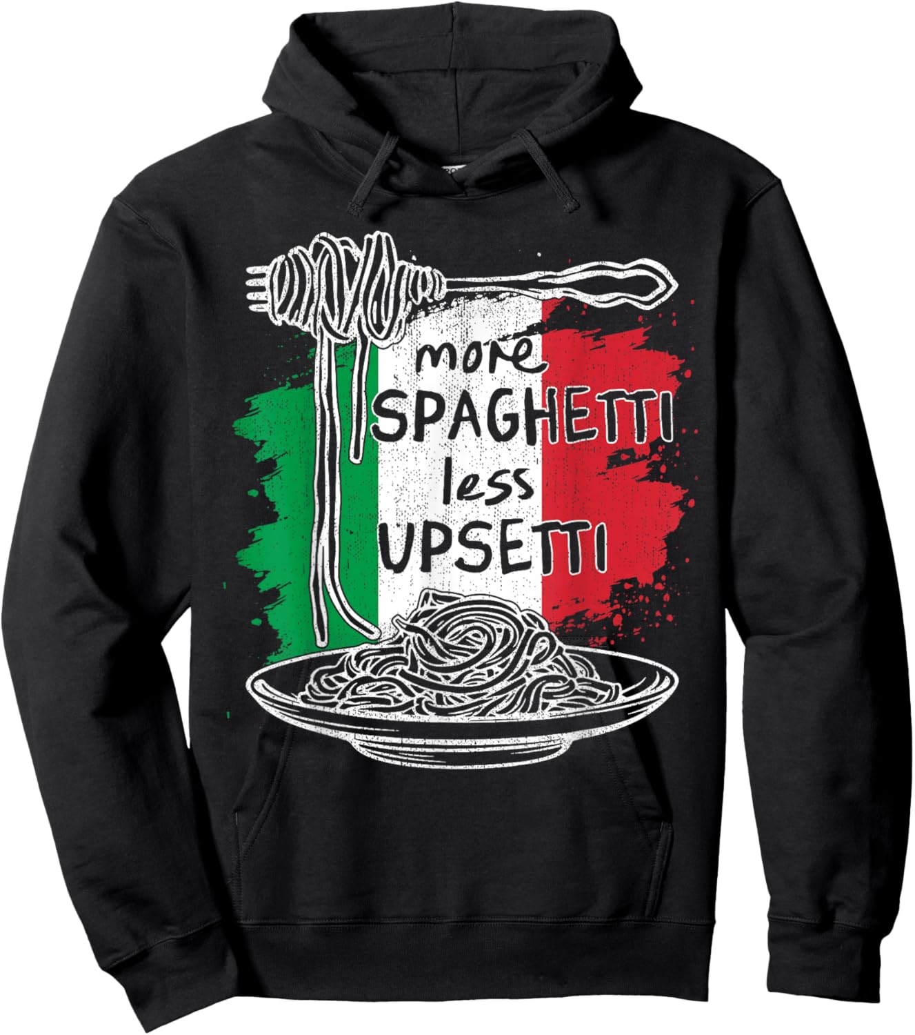 More Spaghetti Less Upsetti - Idea Gifts Funny Italian Hoodie - Hoodie | Black