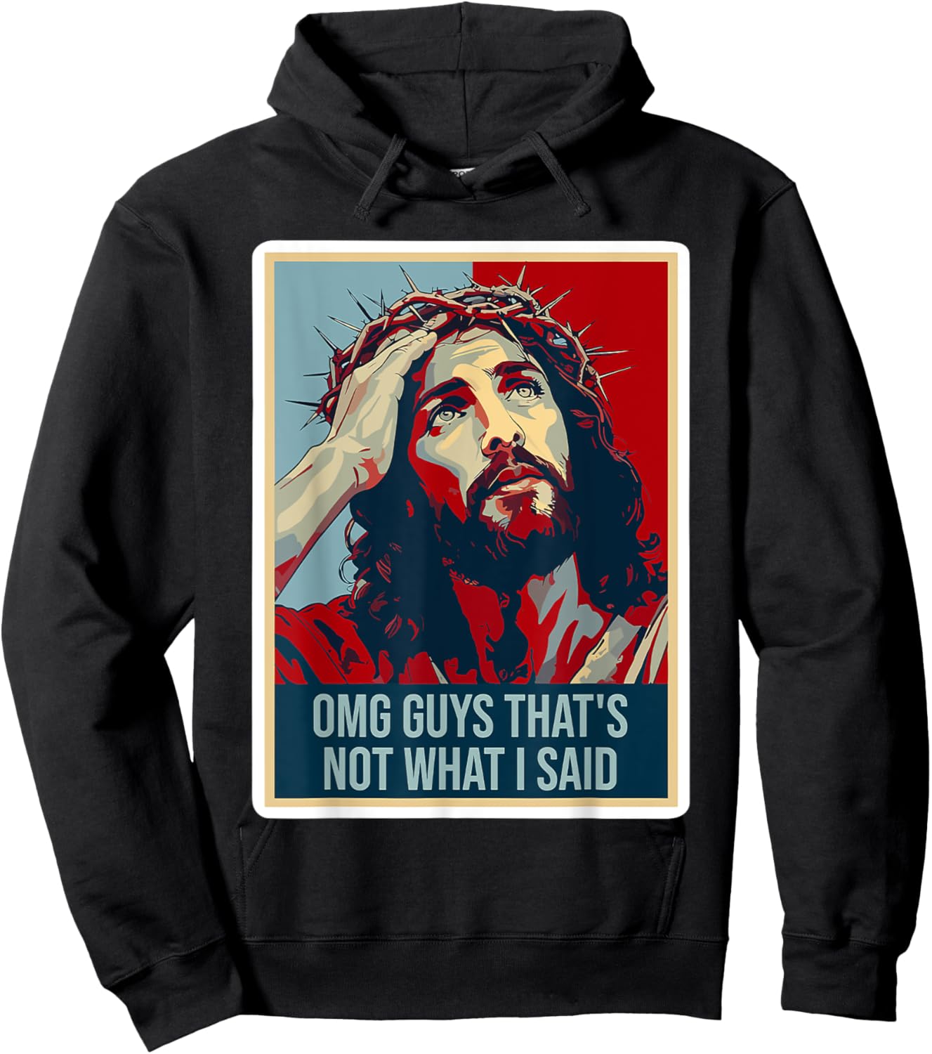 Omg Guys That's Not What I Said Funny Jesus Hoodie - Hoodie | Black