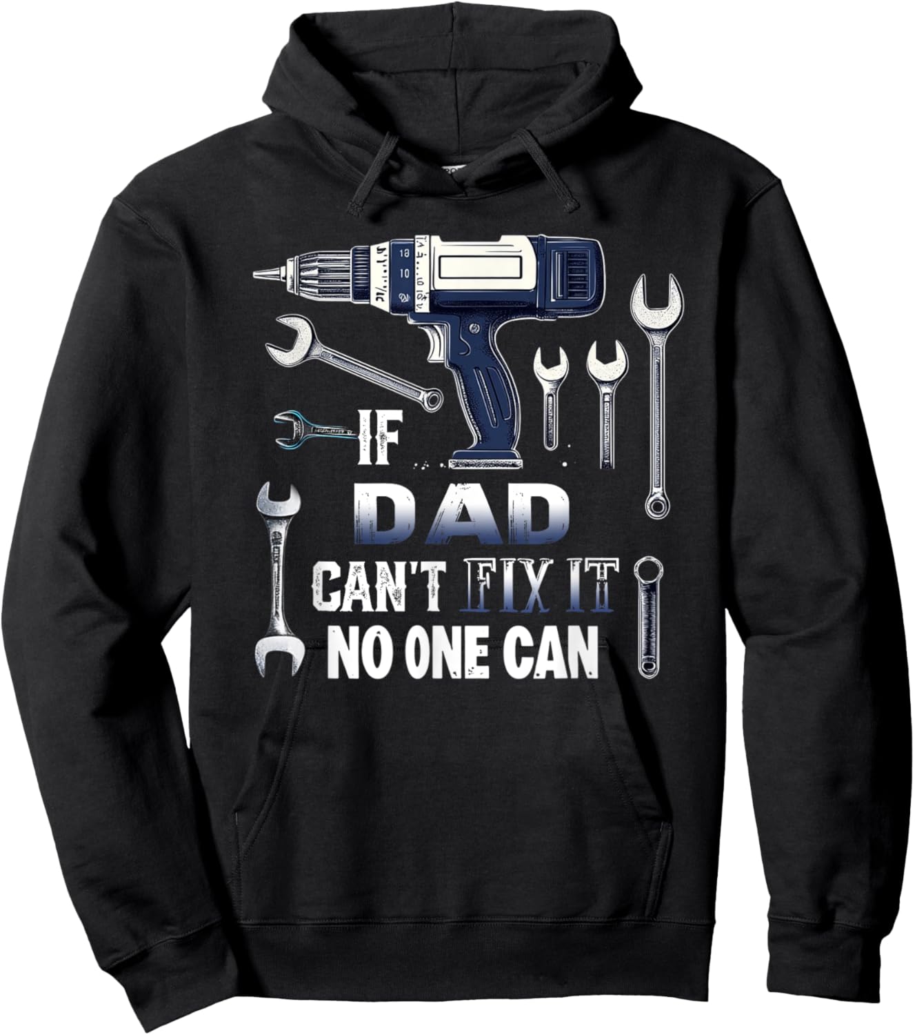 Dad If He Can't Fix It, No One Can Father's Day Dad Hoodie - Hoodie | Black