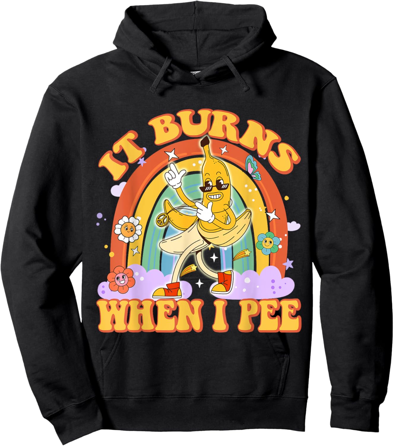 It Burns When I Pee Funny Sarcastic Ironic Y2K Inappropriate Hoodie - Hoodie | Black