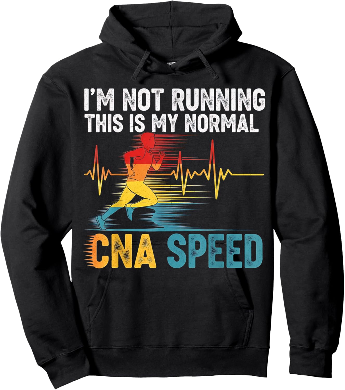 I’m Not Running, This is My Normal CNA Speed Nurse Woman Hoodie - Hoodie | Black