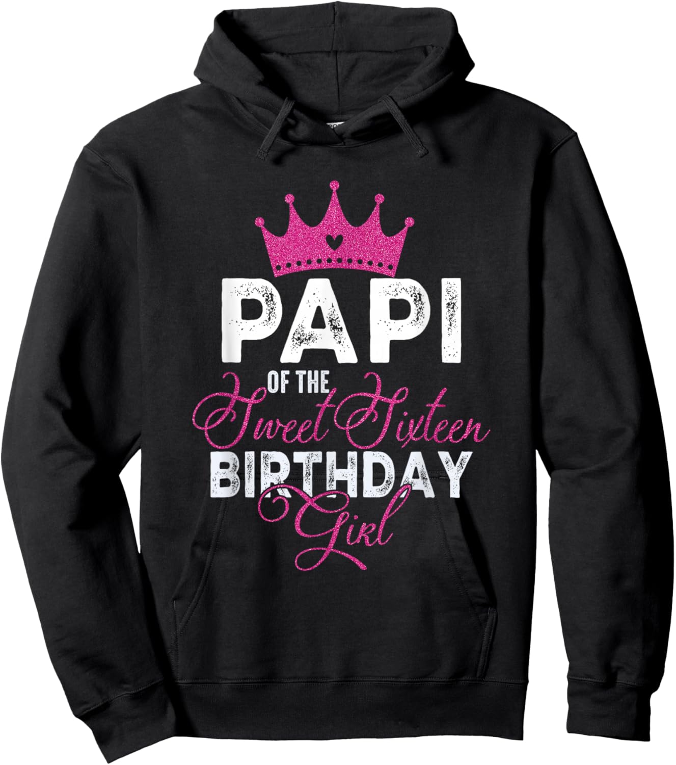 Papi of The Sweet Sixteen Bday Girl 16th Pink Crown Hoodie - Hoodie | Black