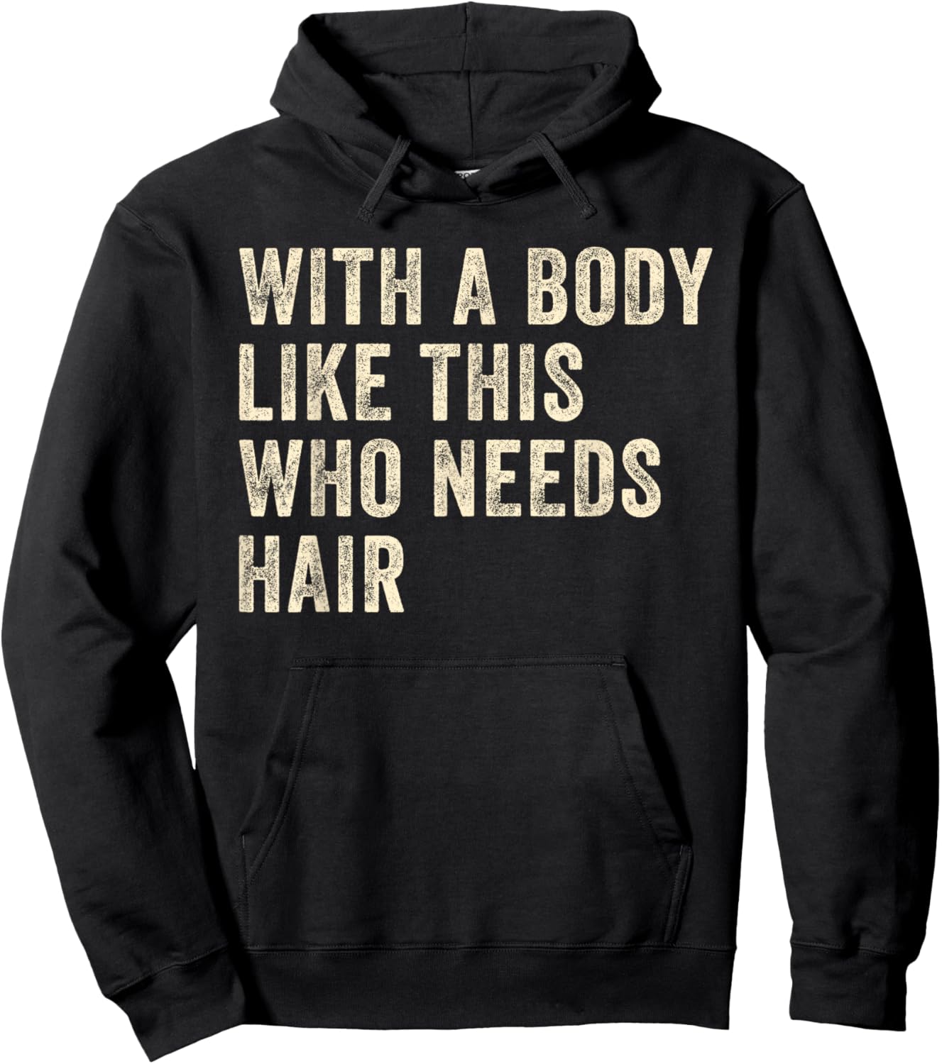 with A Body Like This Who Needs Hair Funny Father Day Humor Hoodie - Hoodie | Black