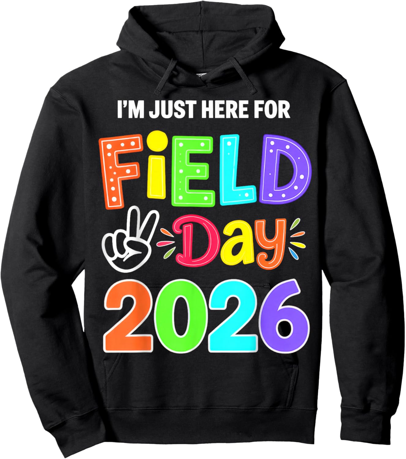 Just Here for Field Day 2026 Hoodie - Hoodie | Black